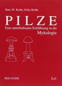 cover of the book Pilze: Eine unterhaltsame Einführung in die Mykologie