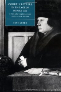 cover of the book Courtly Letters in the Age of Henry VIII: Literary Culture and the Arts of Deceit