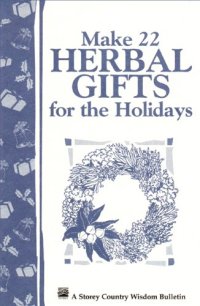 cover of the book Make 22 Herbal Gifts for the Holidays