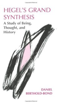 cover of the book Hegel's Grand Synthesis: A Study of Being, Thought, and History