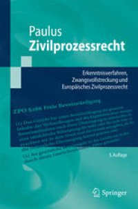 cover of the book Zivilprozessrecht: Erkenntnisverfahren, Zwangsvollstreckung und Europäisches Zivilprozessrecht