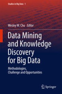 cover of the book Data Mining and Knowledge Discovery for Big Data: Methodologies, Challenge and Opportunities