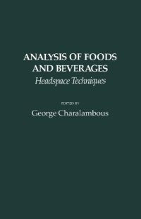 cover of the book Analysis of foods and beverages: headspace techniques: (proceedings of a symposium at the 174th national meeting of the American chemical Society; Chicago - Ill., August 29-September 2, 1977)