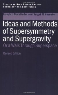 cover of the book Ideas and Methods of Supersymmetry and Supergravity; Or, a Walk Through Superspace