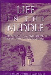 cover of the book Life in the middle: psychological and social development in middle age