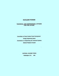 cover of the book Nuclear Power - Technical and Institutional Options for the Future