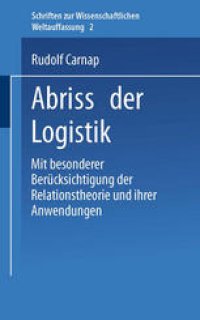 cover of the book Abriss der Logistik: Mit Besonderer Berücksichtigung der Relationstheorie und Ihrer Anwendungen