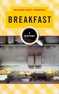 cover of the book Breakfast: a history