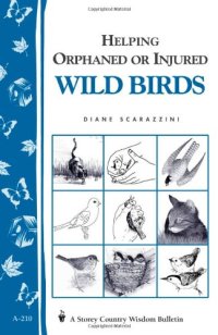 cover of the book Helping Orphaned or Injured Wild Birds