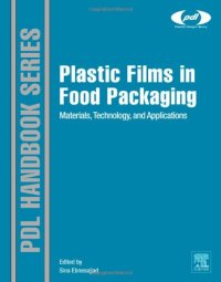 cover of the book Plastic Films in Food Packaging: Materials, Technology and Applications