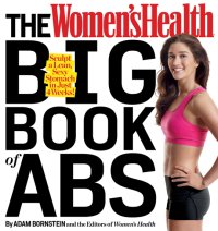 cover of the book The Women's Health big book of abs: sculpt a lean, sexy stomach and your hottest body ever—in four weeks
