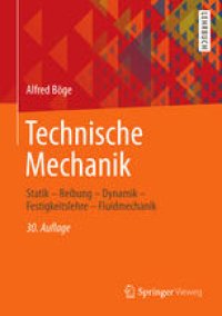 cover of the book Technische Mechanik: Statik - Reibung - Dynamik - Festigkeitslehre - Fluidmechanik