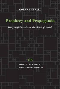 cover of the book Prophecy and Propaganda: Images of Enemies in the Book of Isaiah