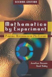 cover of the book Mathematics by Experiment: Plausible Reasoning in the 21st Century