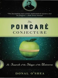 cover of the book The Poincaré conjecture: in search of the shape of the universe