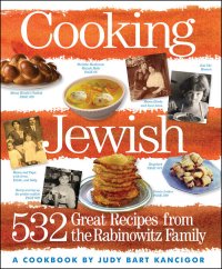 cover of the book Cooking Jewish: 532 great recipes from the Rabinowitz familya