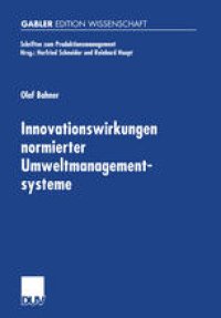 cover of the book Innovationswirkungen normierter Umweltmanagementsysteme: Eine ökonomische Analyse von EMAS-I, EMAS-II und ISO 14001