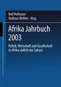 cover of the book Afrika Jahrbuch 2003: Politik, Wirtschaft und Gesellschaft in Afrika südlich der Sahara