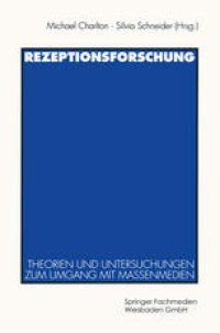 cover of the book Rezeptionsforschung: Theorien und Untersuchungen zum Umgang mit Massenmedien