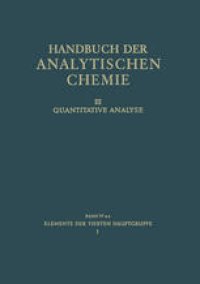 cover of the book Elemente der Vierten Hauptgruppe: I Kohlenstoff · Silicium