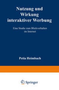 cover of the book Nutzung und Wirkung interaktiver Werbung: Eine Studie zum Blickverhalten im Internet