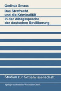 cover of the book Das Strafrecht und die Kriminalität in der Alltagssprache der deutschen Bevölkerung