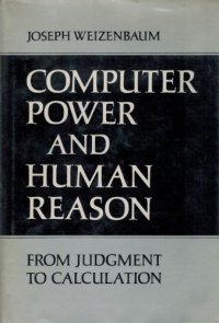 cover of the book Computer Power and Human Reason: From Judgement to Calculation