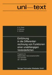 cover of the book Einführung in die Differentialrechnung von Funktionen einer unabhängigen Veränderlichen: Programm für Mathematiker, Naturwissenschaftler und Techniker ab 1. Semester