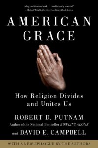 cover of the book American Grace: How Religion Divides and Unites Us