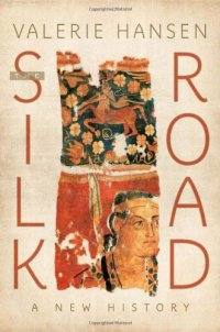 cover of the book The Silk Road: A New History