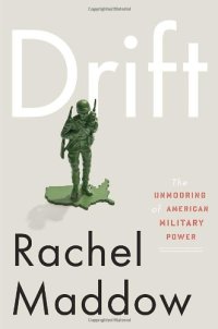 cover of the book Drift: The Unmooring of American Military Power