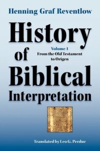 cover of the book History of Biblical Interpretation, Vol. 1: From the Old Testament to Origen