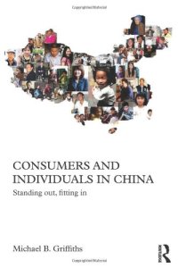 cover of the book Consumers and Individuals in China: Standing Out, Fitting In