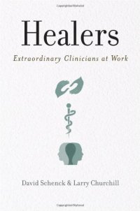 cover of the book Healers: Extraordinary Clinicians at Work