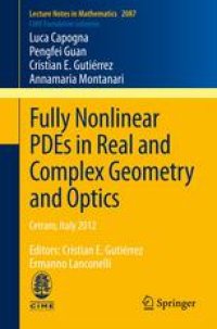 cover of the book Fully Nonlinear PDEs in Real and Complex Geometry and Optics: Cetraro, Italy 2012, Editors: Cristian E. Gutiérrez, Ermanno Lanconelli