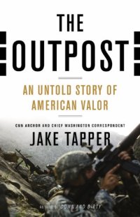 cover of the book The Outpost: An Untold Story of American Valor