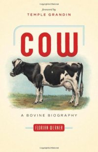 cover of the book Cow: A Bovine Biography