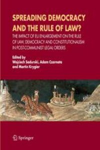 cover of the book Spreading Democracy and the Rule of Law?: The Impact of EU Enlargement on the Rule of Law, Democracy and Constitutionalism in Post-Communist Legal Orders