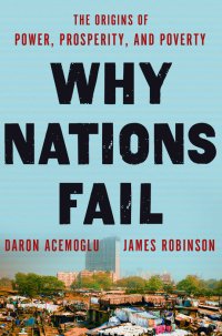 cover of the book Why nations fail: the origins of power, prosperity and poverty