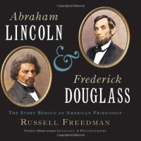 cover of the book Abraham Lincoln and Frederick Douglass: The Story Behind an American Friendship