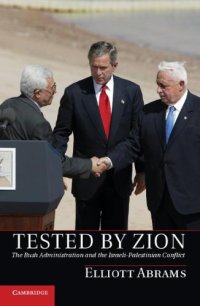 cover of the book Tested by Zion: The Bush Administration and the Israeli-Palestinian Conflict