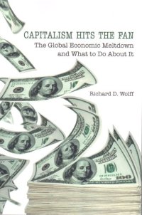 cover of the book Capitalism Hits the Fan: The Global Economic Meltdown and What to Do About It