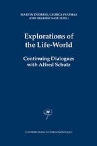 cover of the book Explorations of the Life-World: Continuing Dialogues with Alfred Schutz