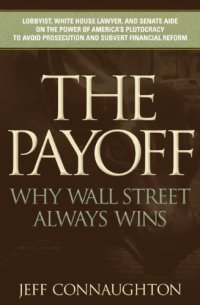 cover of the book The Payoff: Why Wall Street Always Wins