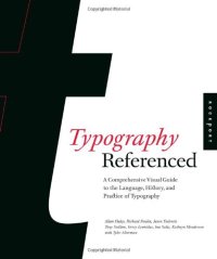 cover of the book Typography, Referenced: A Comprehensive Visual Guide to the Language, History, and Practice of Typography