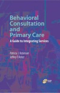 cover of the book Behavioral Consultation and Primary Care: A Guide to Integrating Services