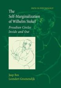 cover of the book The Self-Marginalization of Wilhelm Stekel: Freudian Circles Inside and Out