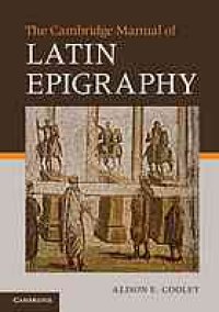 cover of the book The Cambridge Manual to Latin Epigraphy