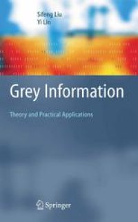 cover of the book Grey Information: Theory and Practical Applications