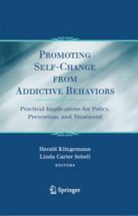 cover of the book Promoting Self-Change From Addictive Behaviors: Practical Implications for Policy, Prevention, and Treatment